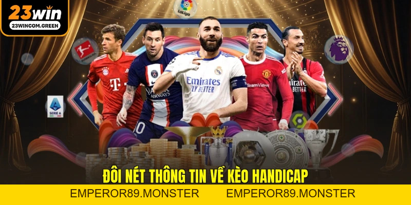 Kèo Handicap 23WIN - Cách Đọc Tỷ Lệ Chuẩn Cho Người Mới