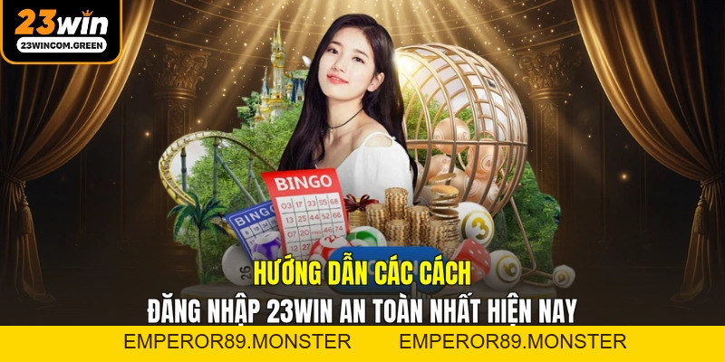 Đăng Nhập 23WIN - Cách Thức Truy Cập Tài Khoản An Toàn