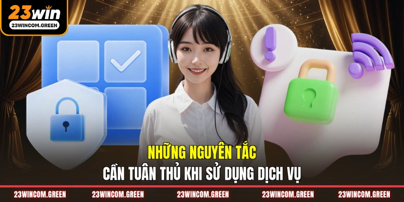 Điều Khoản Điều Kiện 23WIN - Quy Định Cần Phải Tuân Thủ