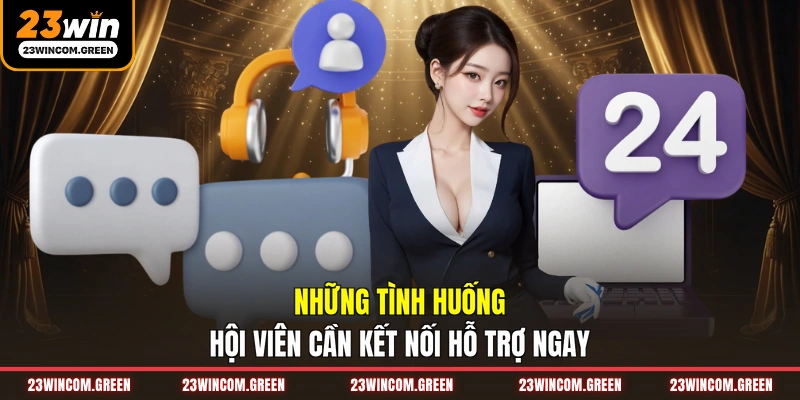 Liên Hệ 23WIN - Hỗ Trợ Hội Viên Tận Tình Và Nhanh Chóng