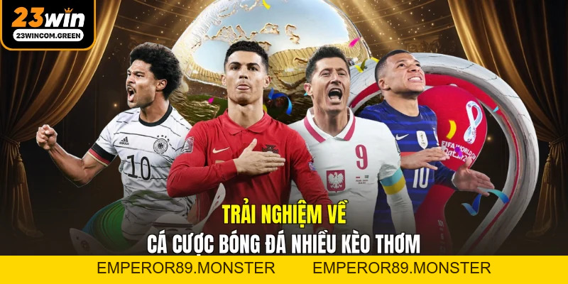 Thể Thao 23WIN - Khám Phá 99+ Kèo Thơm Chốt Lời Nhanh